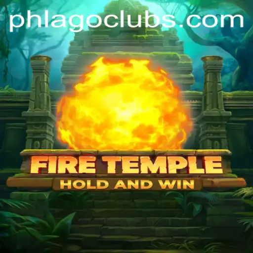 Exploring the Exciting World of FireTemple and Mastering PHLAGO