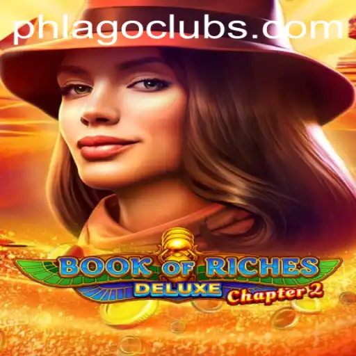 Unveiling Book of Riches Deluxe Chapter 2: A Journey Through Ancient Lands with PHLAGO
