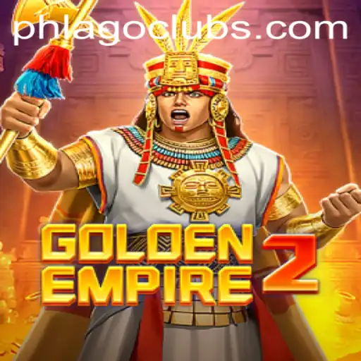 Explore the World of GoldenEmpire2: A New Era in Gaming with PHLAGO